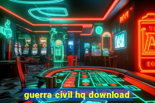 guerra civil hq download